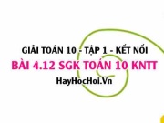 Bài 4.12 SGK Toán 10 tập 1 Kết nối tri thức